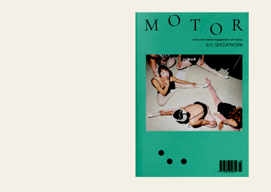 Motor Dance Journal Issue #3: GROUPWORK