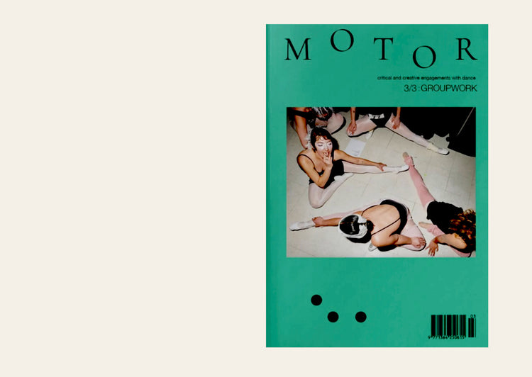 Motor Dance Journal Issue #3: GROUPWORK