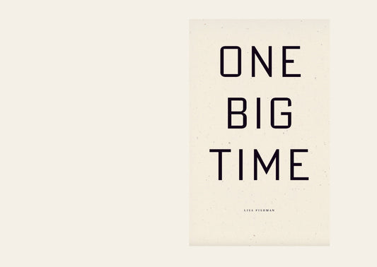 One Big Time -  Lisa Fishman