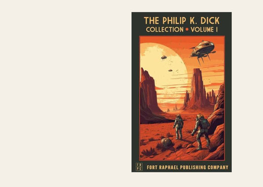 The Philip K. Dick Collection - Unabridged: Volume I: 1951-1954