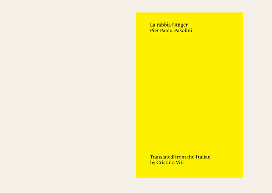 La rabbia / Anger - Pier Paolo Pasolini - Cristina Viti (translator), Dominic J. Jaeckle (editor)