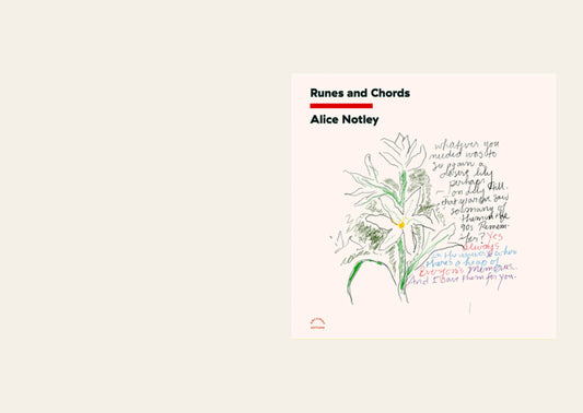 RUNES AND CHORDS - Alice Notley