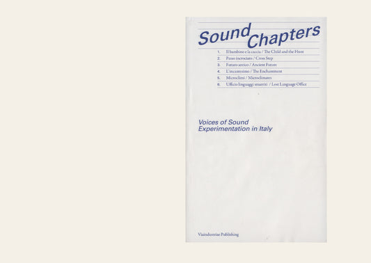 Sound Chapters. Voices of Sound Experimentations in Italy