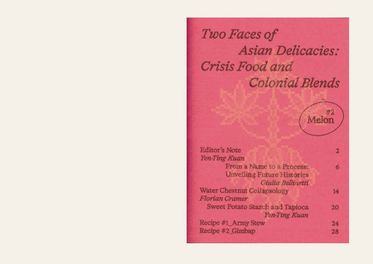 Melon #2 - Two Faces of Asian Delicacies: Crisis Food and Colonial Blends