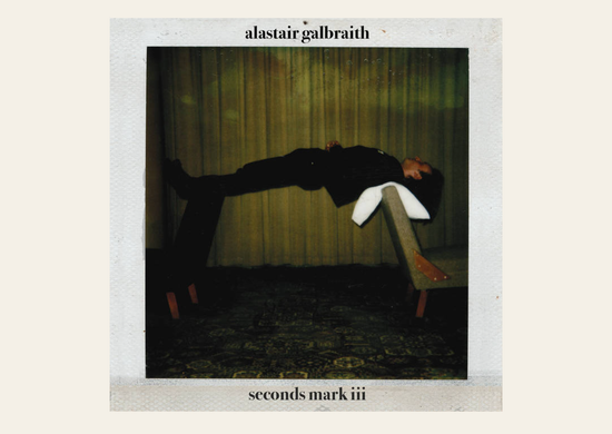 Alastair Galbraith: Seconds Mark III LP