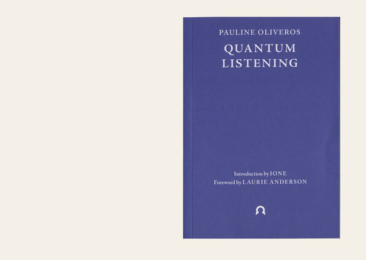 Quantum Listening - Pauline Oliveros