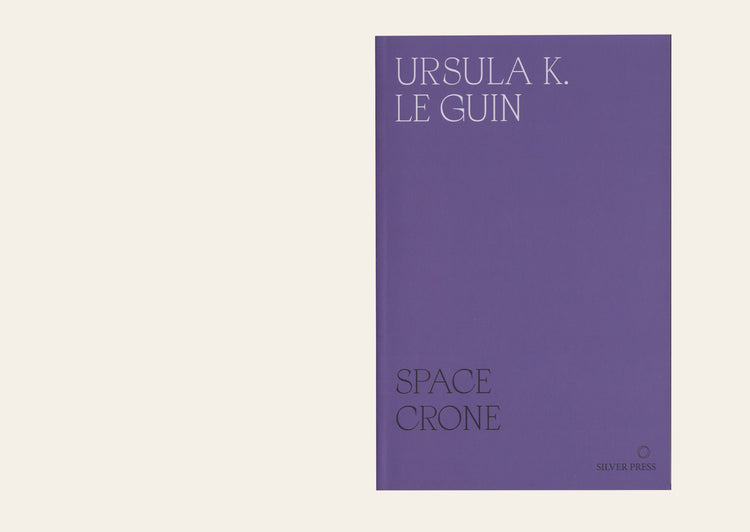 Space Crone - Ursula K. Le Guin 
