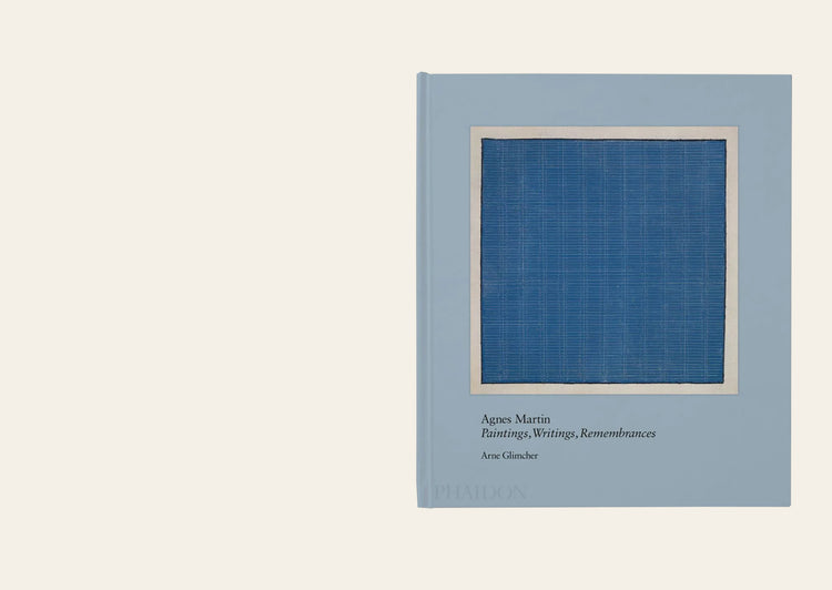 Agnes Martin Painting, Writings, Remembrances - Arne Glimcher 