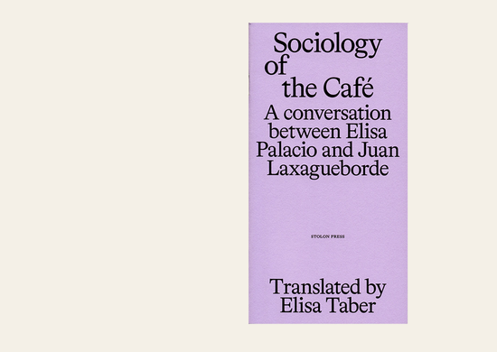 Sociology of the Café - Elisa Palacio and Juan Laxagueborde