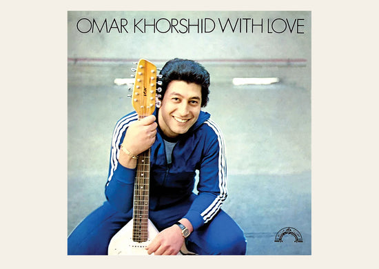 Omar Khorshid: With Love