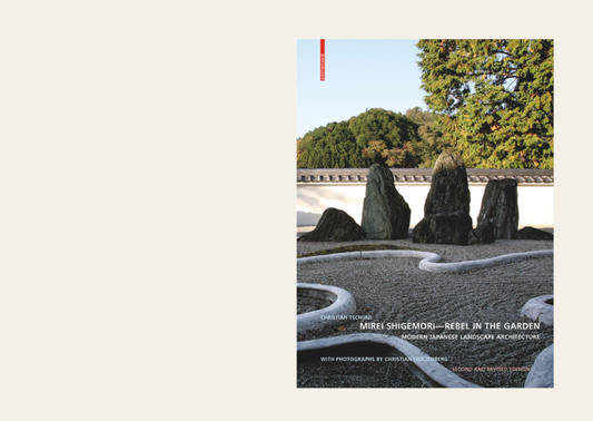 Mirei Shigemori: Rebel in the Garden (second, revised edition) - Christian Tschumi